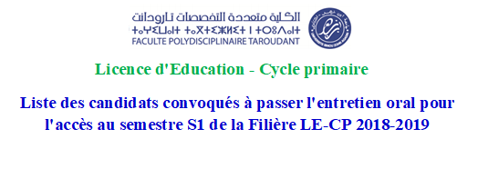 Liste des candidats convoqués à passer l entretien oral pour l accès au semestre S1 de la Filière LE