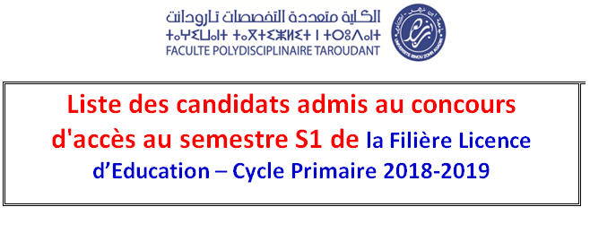 Liste des candidats admis au concours d accès au  Licence d Education – Cycle Primaire 2018-2019