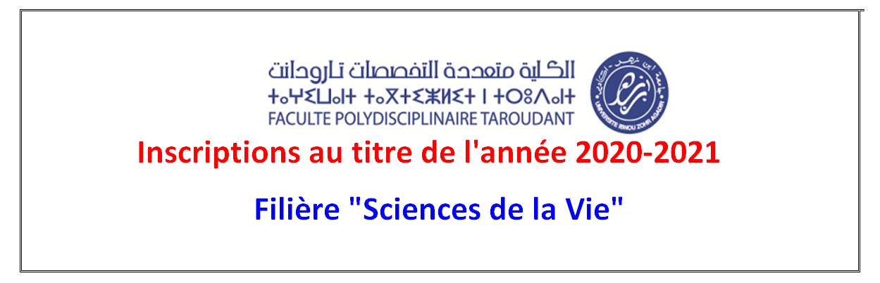 Inscriptions au titre de l année 2020-2021 Filière  Sciences de la Vie