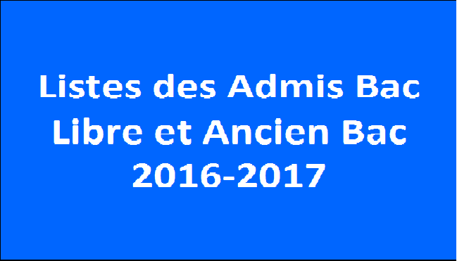 Listes des Admis bac libre et ancien bac 2016-2017