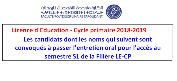 Les candidats convoqués à passer l entretien oral pour l accès au semestre S1 de la Filière LE-CP